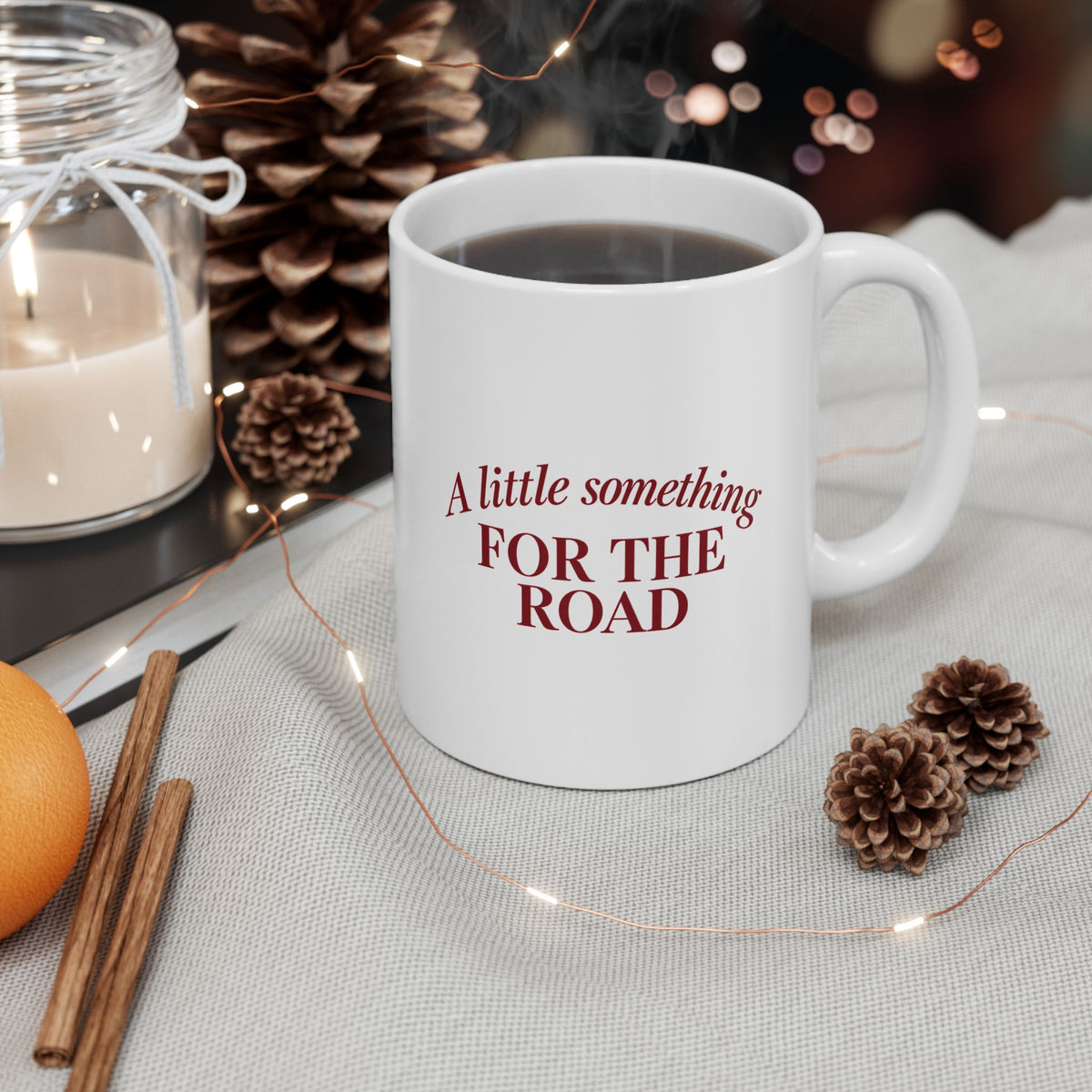 A Little Something For The Road Mug – Funny Hosting Coffee Mug