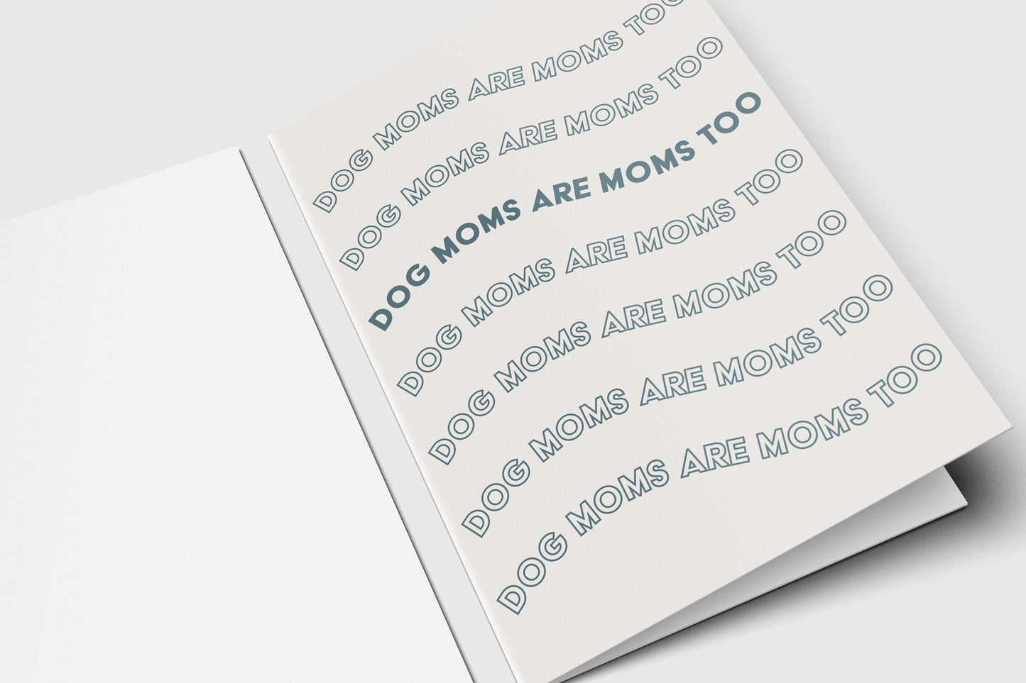 Mother's Day Card | Dog Moms Are Moms Too - For Pet Parent - For Friend - For Mom - Folded - Funny - Best Dog Mom - Fur Baby - Gift Idea