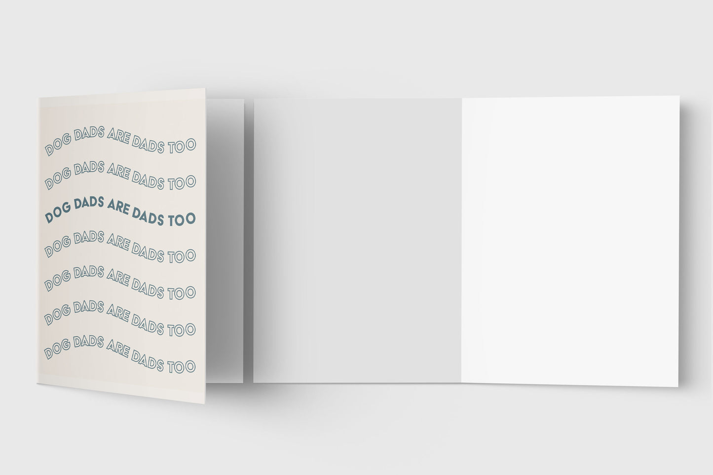 Father's Day Card For Dog Dad | Dog Dads are Dads Too - Pet Parent - Fathers Day Greeting Card - Folded - Father's Day Gift Idea - Fur Baby
