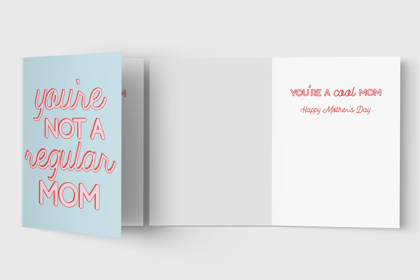 Mother's Day Card | You're Not A Regular Mom - You're a Cool Mom - For Mom - Folded - Wishing You a Happy Mother's Day - Mother's Day Gift
