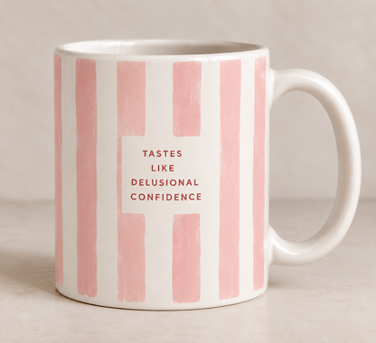 Tastes Like Delusional Confidence Mug | Striped Pink Ceramic Coffee Cup