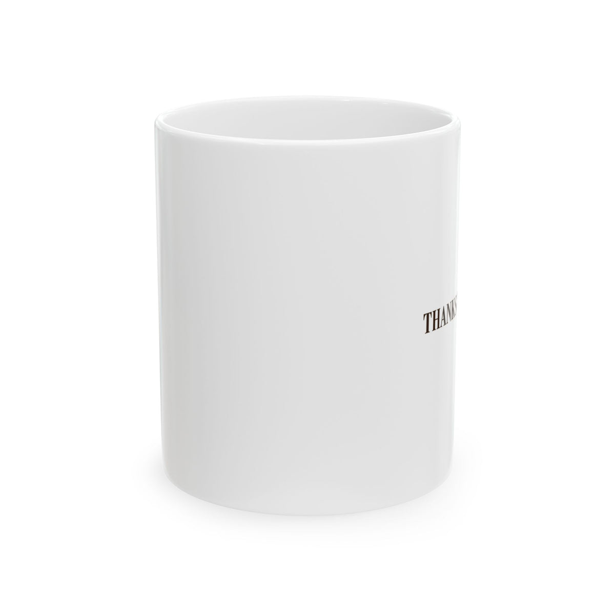 Thanks For Coming Mug – Funny Host Coffee Mug