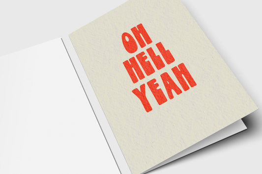 Oh Hell Yeah - Hype Greeting Card - Congrats - Excited - Happy Birthday - Proud of You - Celebrate - Minimalist Greeting Card