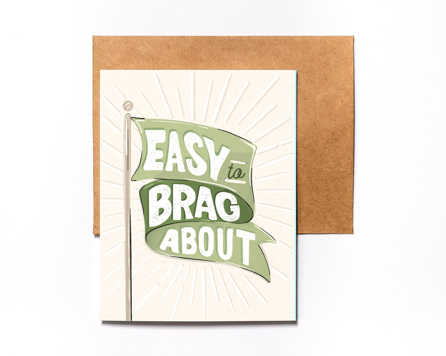 Easy To Brag About Greeting Card - Green Flag - Over Achiever - Achievement - For Friend - Just Because - Congrats - Encouragement - Grad