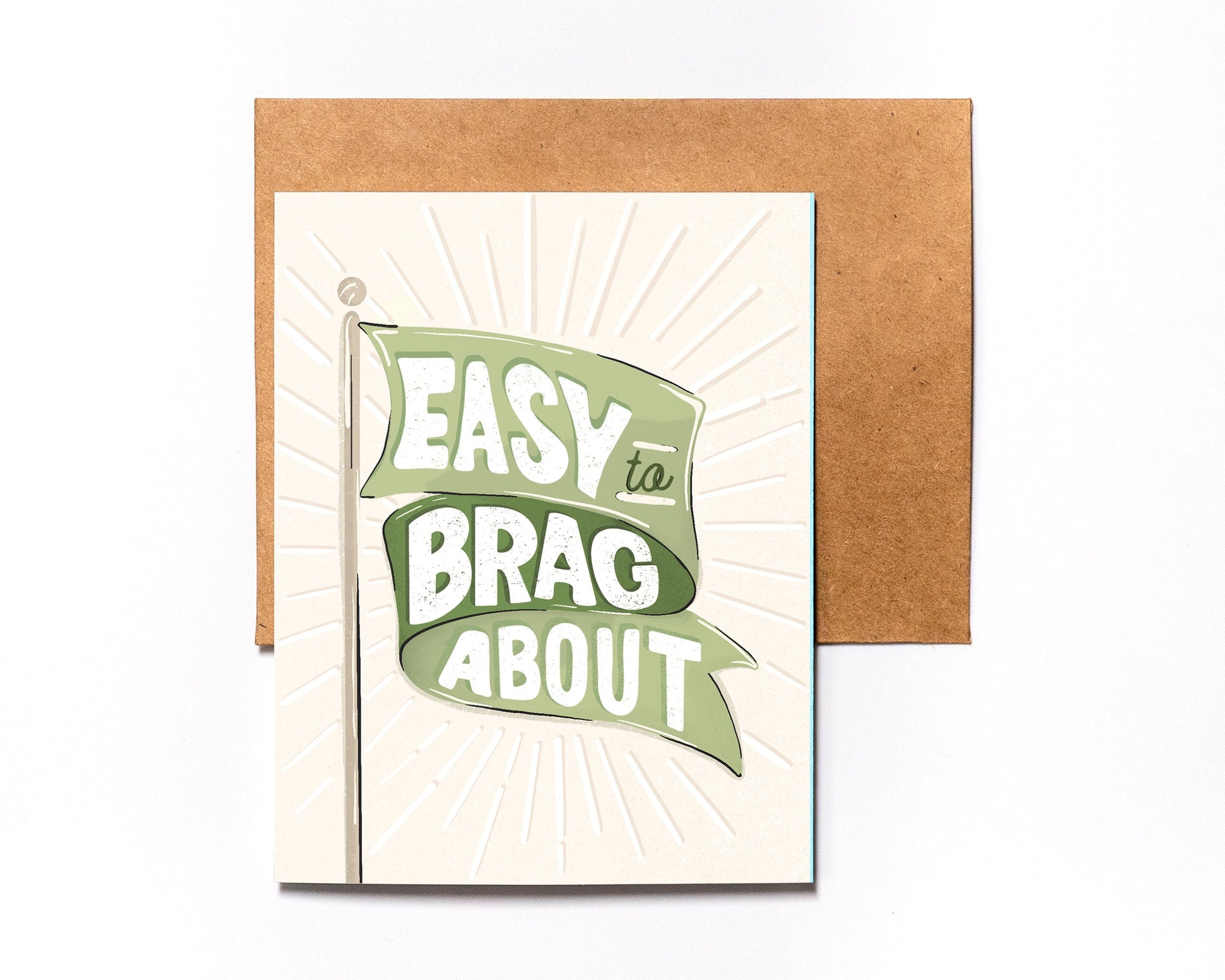 Easy To Brag About Greeting Card - Green Flag - Over Achiever - Achievement - For Friend - Just Because - Congrats - Encouragement - Grad