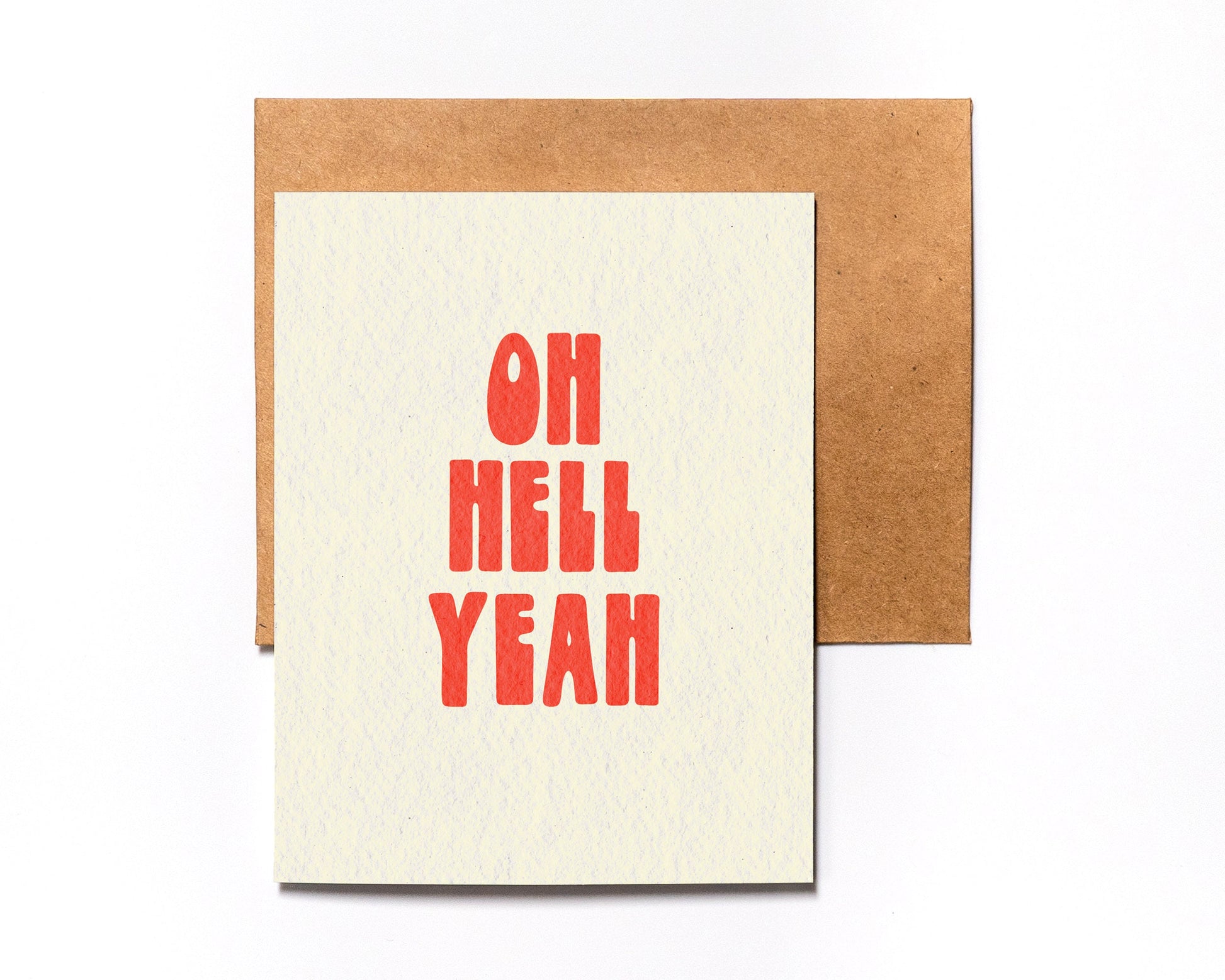 Oh Hell Yeah - Hype Greeting Card - Congrats - Excited - Happy Birthday - Proud of You - Celebrate - Minimalist Greeting Card