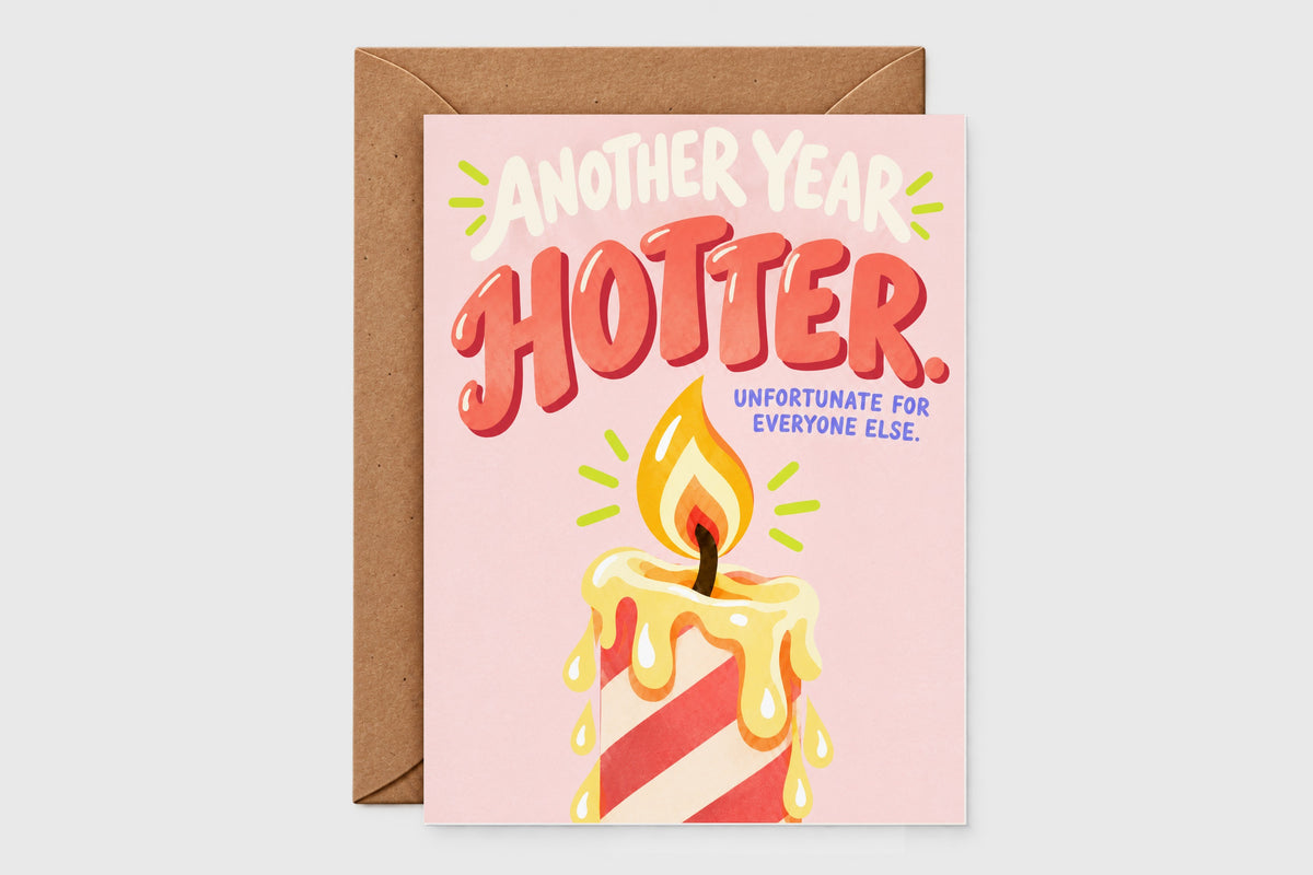 Another Year Hotter funny birthday card with striped melting candle on pink background