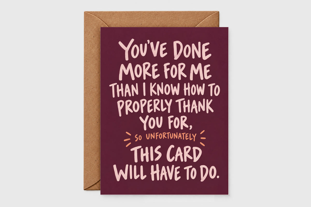 This Card Will Have to Do funny thank you card with pink lettering on burgundy background
