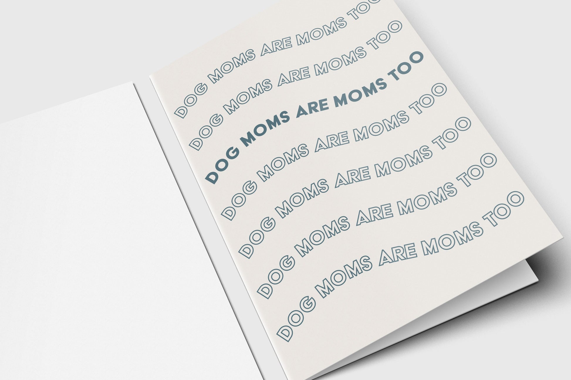Mother's Day Card | Dog Moms Are Moms Too - For Pet Parent - For Friend - For Mom - Folded - Funny - Best Dog Mom - Fur Baby - Gift Idea