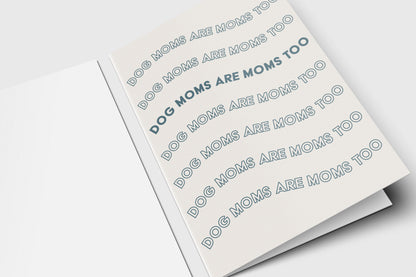 Dog Moms Are Moms Too Mother's Day card with repeating navy type on cream