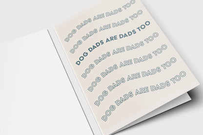 Dog Dads Are Dads Too Father's Day card with repeating navy type on cream