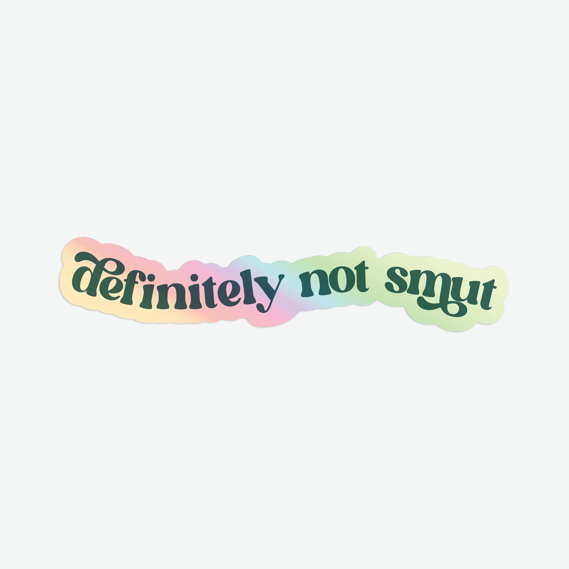 Funny Sticker - Definitely Not Smut - Tablet Decal - Kindle Sticker - Waterproof - Holographic